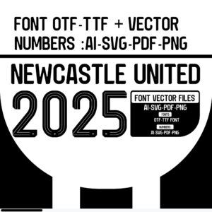 Font Vector Newcastle united 2025 Font Ai, Svg, Pdf, Png, Otf, Ttf Newcastle shirt Name Numbers Isak, Tonali Football Soccer Shirt Wilson